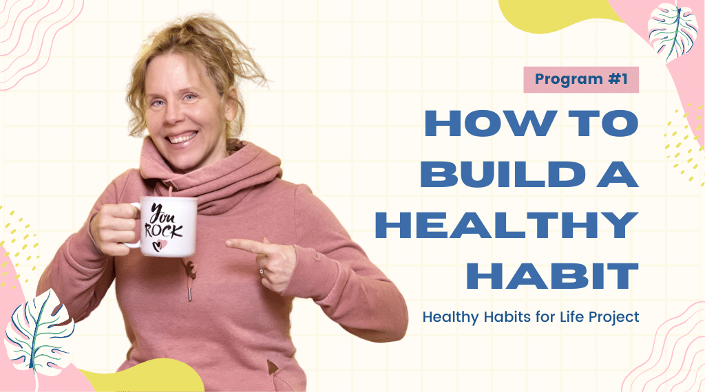 How to Build a Healthy Habit