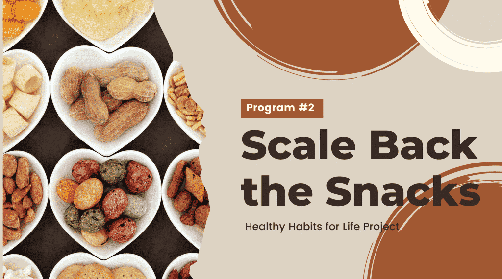 Scale Back the Snacks Program